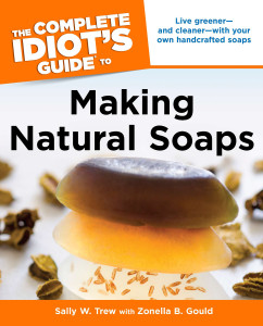 The Complete Idiot's Guide to Making Natural Soaps:  - ISBN: 9781615640225