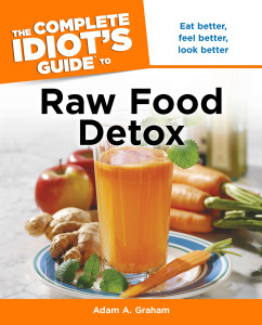 The Complete Idiot's Guide to Raw Food Detox:  - ISBN: 9781615640942