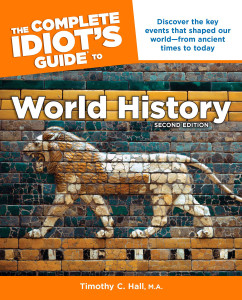 The Complete Idiot's Guide to World History, 2nd Edition:  - ISBN: 9781615641482