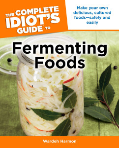 The Complete Idiot's Guide to Fermenting Foods:  - ISBN: 9781615641505