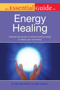 The Essential Guide to Energy Healing:  - ISBN: 9781615641901