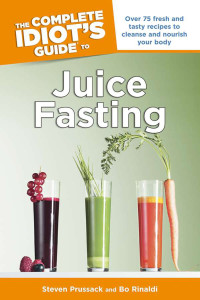 The Complete Idiot's Guide to Juice Fasting:  - ISBN: 9781615642250