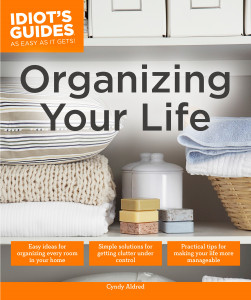 Idiot's Guides: Organizing Your Life:  - ISBN: 9781615646487