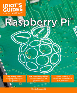 Idiot's Guides: Raspberry Pi:  - ISBN: 9781615647781