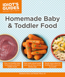 Idiot's Guides: Homemade Baby & Toddler Food:  - ISBN: 9781615648566