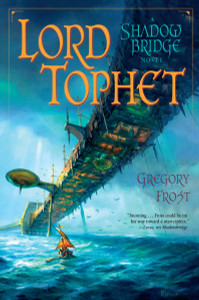 Lord Tophet: A Shadowbridge Novel - ISBN: 9780345497598