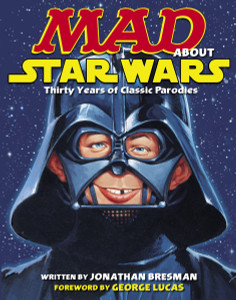 MAD About Star Wars: Thirty Years of Classic Parodies - ISBN: 9780345501646