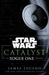 Catalyst (Star Wars): A Rogue One Novel - ISBN: 9780345511492