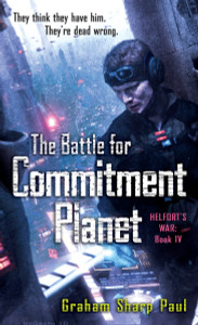 Helfort's War Book 4: The Battle for Commitment Planet:  - ISBN: 9780345513717