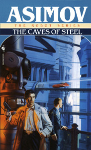 Caves of Steel:  - ISBN: 9780553293401