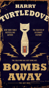 Bombs Away: The Hot War - ISBN: 9780553390728