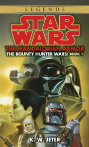 The Mandalorian Armor: Star Wars Legends (The Bounty Hunter Wars):  - ISBN: 9780553578850