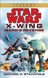 Isard's Revenge: Star Wars Legends (X-Wing):  - ISBN: 9780553579031