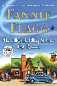 The All-Girl Filling Station's Last Reunion: A Novel - ISBN: 9780739327364