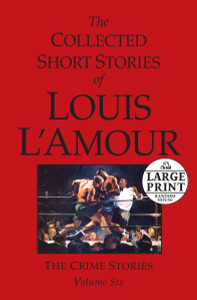 The Collected Short Stories of Louis L'Amour: Volume 6 - ISBN: 9780739328033