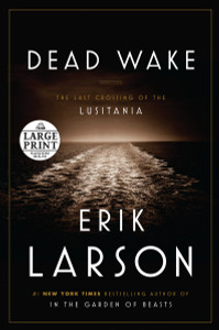 Dead Wake: The Last Crossing of the Lusitania - ISBN: 9780804194617