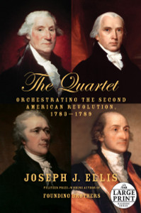 The Quartet: Orchestrating the Second American Revolution, 1783-1789 - ISBN: 9780804194655