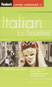 Fodor's Italian for Travelers (Phrase Book), 3rd Edition:  - ISBN: 9781400014903