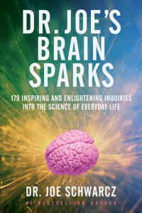 Dr. Joe's Brain Sparks: 179 Inspiring and Enlightening Inquiries into the Science of Everyday Life - ISBN: 9780385669320