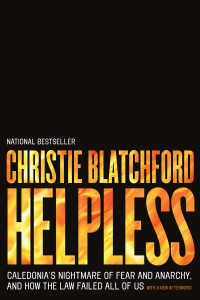 Helpless: Caledonia's Nightmare of Fear and Anarchy, and How the Law Failed All of Us - ISBN: 9780385670401