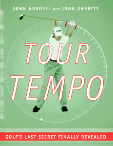 Tour Tempo: Golf's Last Secret Finally Revealed - ISBN: 9780385509275