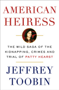 American Heiress: The Wild Saga of the Kidnapping, Crimes and Trial of Patty Hearst - ISBN: 9780385536714