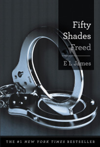 Fifty Shades Freed: Book Three of the Fifty Shades Trilogy - ISBN: 9780385537698