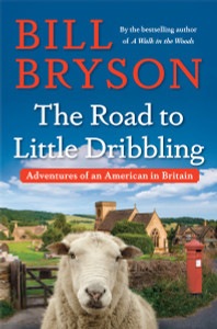 The Road to Little Dribbling: Adventures of an American in Britain - ISBN: 9780385539289