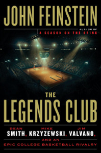 The Legends Club: Dean Smith, Mike Krzyzewski, Jim Valvano, and an Epic College Basketball Rivalry - ISBN: 9780385539418