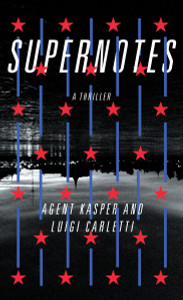 Supernotes: A Thriller - ISBN: 9780385540070