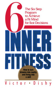 Inner Fitness: The Six-Step Program to Achieve a Fit Mind for Fast Decisions - ISBN: 9780385506892