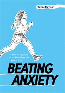 Beating Anxiety: What Young People on the Autism Spectrum Need to Know - ISBN: 9781785920752