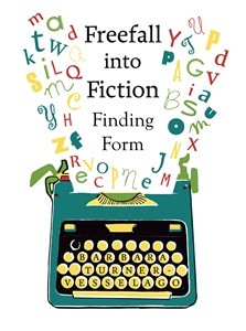 Freefall into Fiction: Finding Form - ISBN: 9781785921728