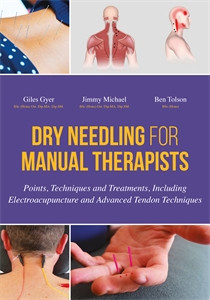 Dry Needling for Manual Therapists: Points, Techniques and Treatments, Including Electroacupuncture and Advanced Tendon Techniques - ISBN: 9781848192553