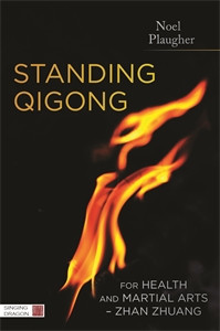 Standing Qigong for Health and Martial Arts - Zhan Zhuang:  - ISBN: 9781848192577