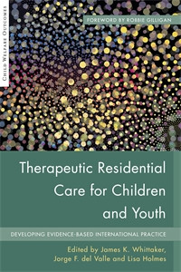 Therapeutic Residential Care For Children and Youth: Developing Evidence-Based International Practice - ISBN: 9781849059633
