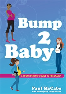 Bump 2 Baby: A Young Person's Guide to Pregnancy - ISBN: 9781849054164