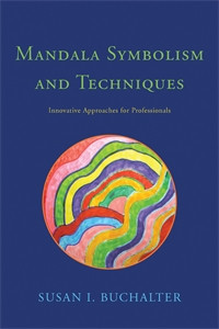 Mandala Symbolism and Techniques: Innovative Approaches for Professionals - ISBN: 9781849058896