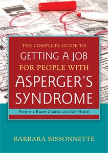 The Complete Guide to Getting a Job for People with Asperger's Syndrome: Find the Right Career and Get Hired - ISBN: 9781849059213