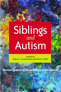 Siblings and Autism: Stories Spanning Generations and Cultures - ISBN: 9781849058315