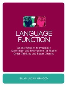 Language Function: An Introduction to Pragmatic Assessment and Intervention for Higher Order Thinking and Better Literacy - ISBN: 9781849058001