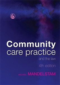 Community Care Practice and the Law: Fourth Edition - ISBN: 9781843106913