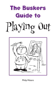 The Busker's Guide to Playing Out:  - ISBN: 9781904792161