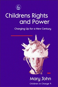 Children's Rights and Power: Charging Up for a New Century - ISBN: 9781853026584