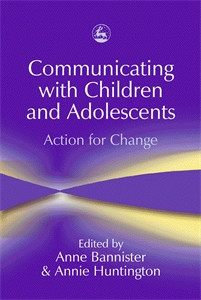 Communicating with Children and Adolescents: Action for Change - ISBN: 9781843100256