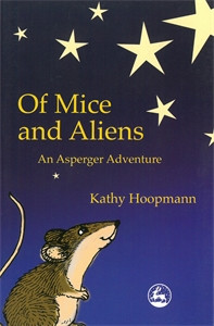 Of Mice and Aliens: An Asperger Adventure - ISBN: 9781843100072