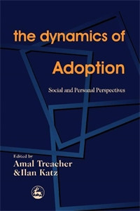 The Dynamics of Adoption: Social and Personal Perspectives - ISBN: 9781853027826