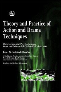Theory and Practice of Action and Drama Techniques: Developmental Psychotherapy from an Existential-Dialectical Viewpoint - ISBN: 9781853028038