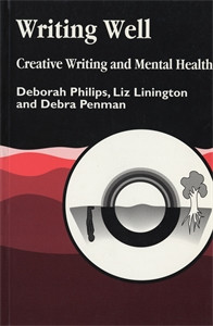 Writing Well: Creative Writing and Mental Health:  - ISBN: 9781853026508