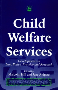 Child Welfare Services: Developments in Law, Policy, Practice and Research - ISBN: 9781853023163